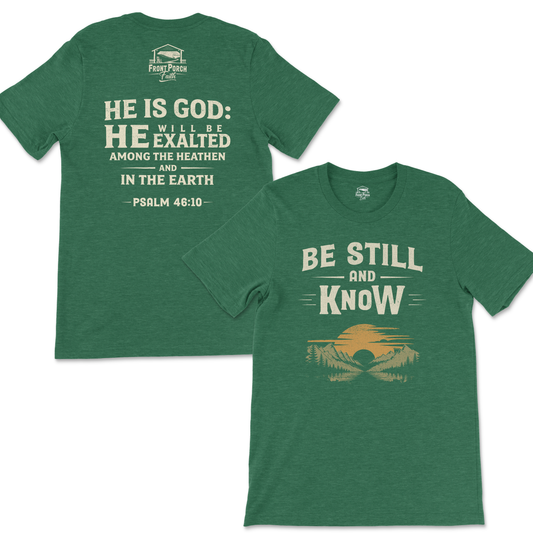 Be Still and Know - Psalm 46:10 - Tee