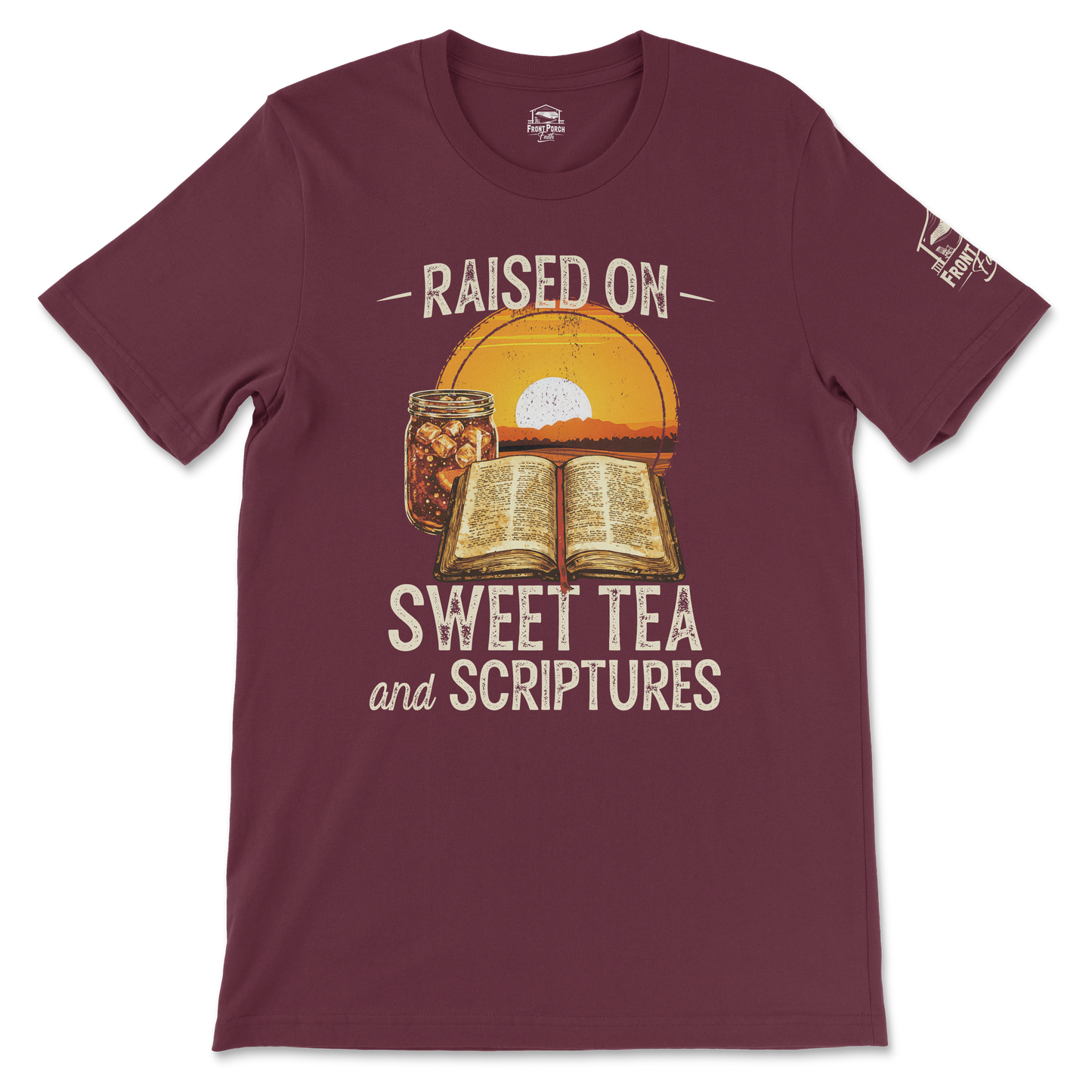 Raised on Sweet Tea and Scriptures - Tee