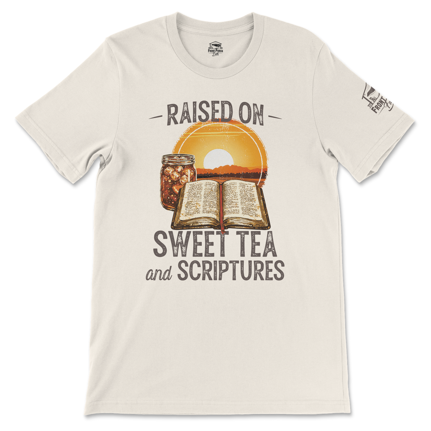 Raised on Sweet Tea and Scriptures - Tee