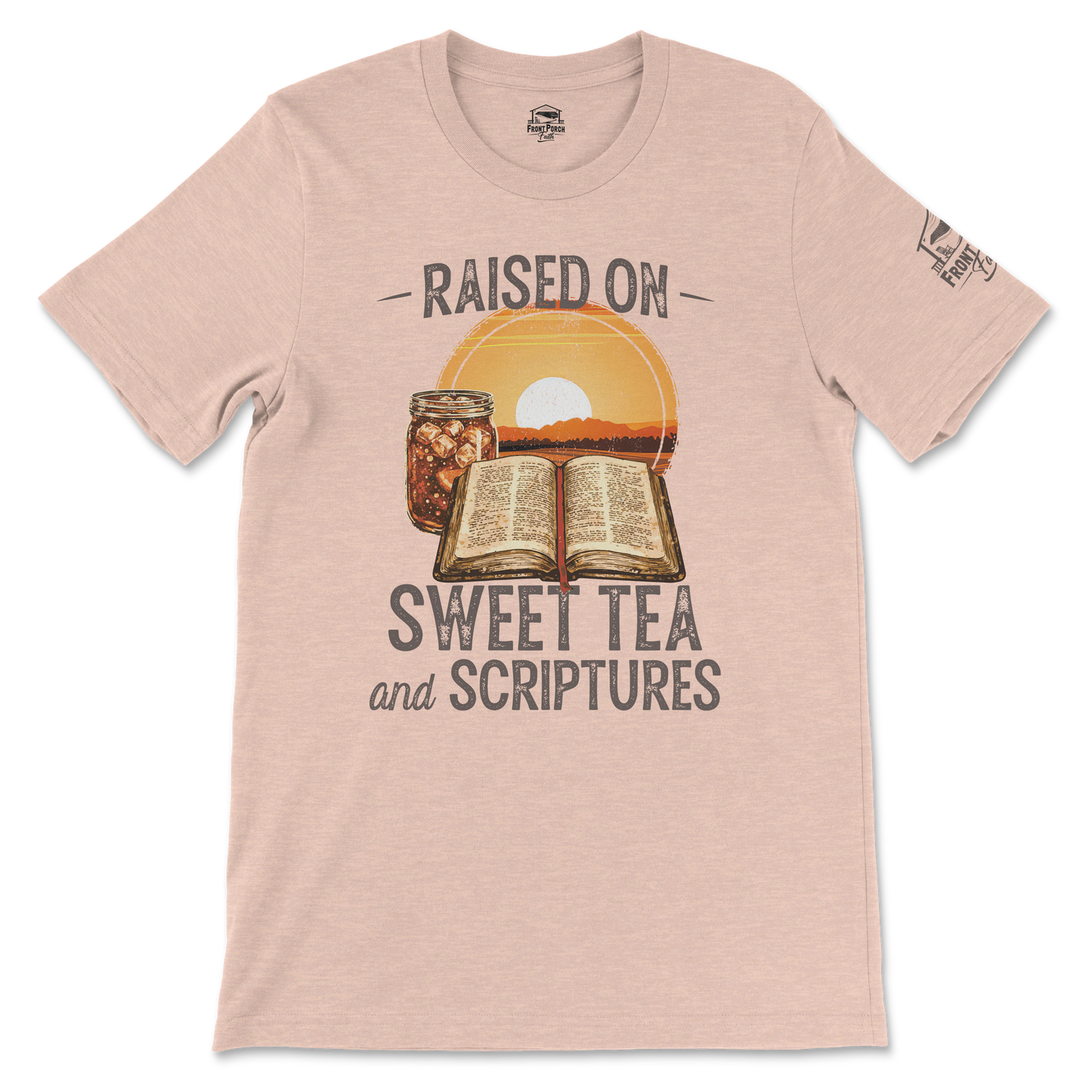 Raised on Sweet Tea and Scriptures - Tee