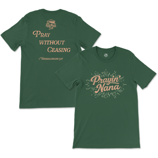 Prayin' Nana - 1 Thessalonians 5:17 - Tee