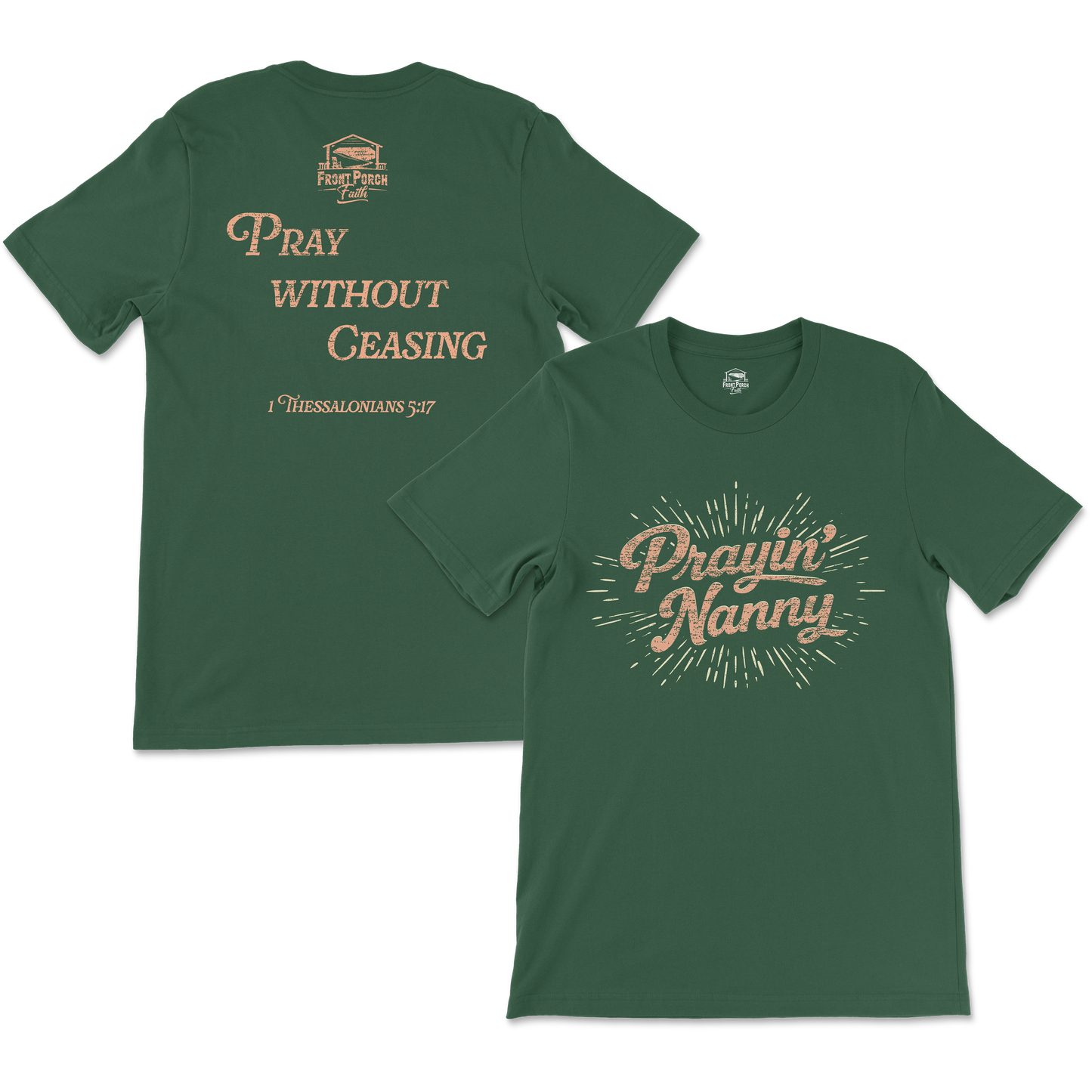 Prayin' Nanny - 1 Thessalonians 5:17 - Tee