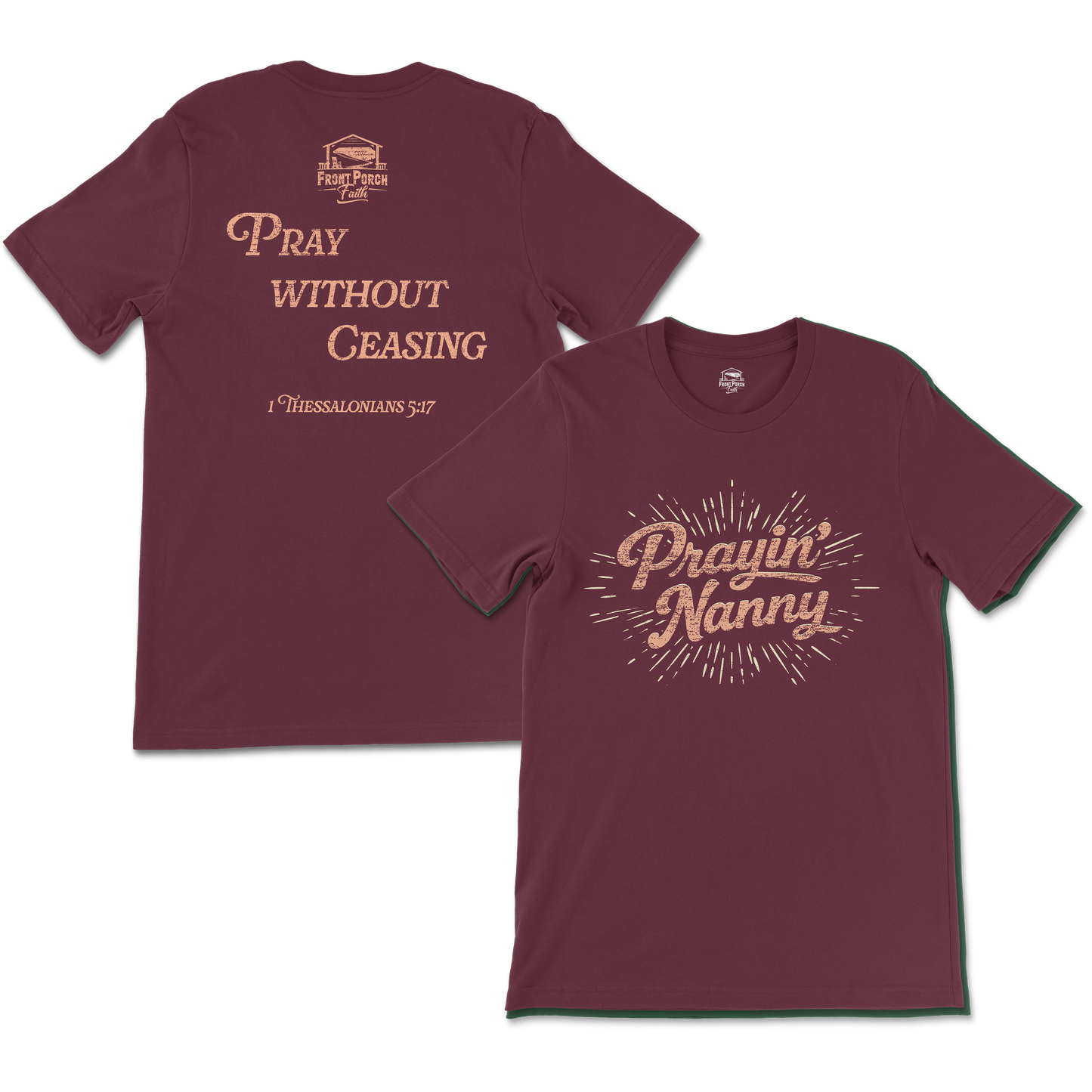 Prayin' Nanny - 1 Thessalonians 5:17 - Tee