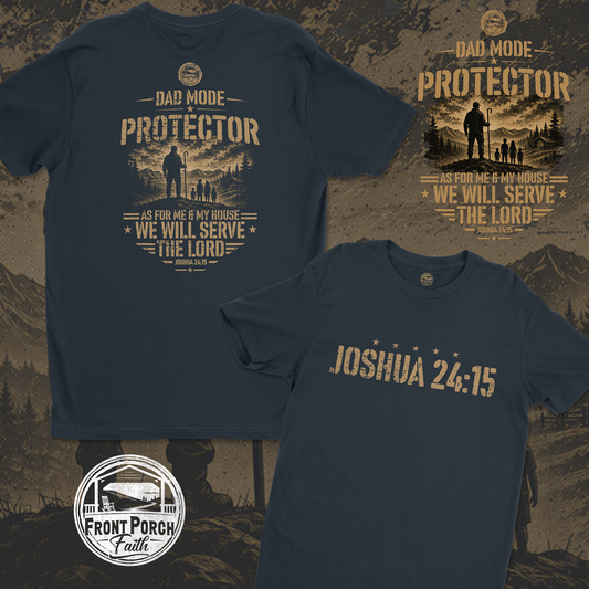 Dad Mode: Protector Joshua 24:15 - Tee